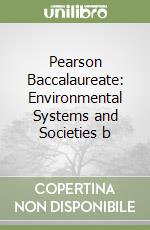 Pearson Baccalaureate: Environmental Systems and Societies b libro usato