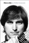 Steve Jobs libro di Isaacson Walter