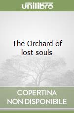 The Orchard of lost souls libro