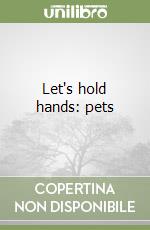 Let's hold hands: pets libro