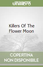 Killers Of The Flower Moon libro