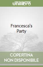 Francesca's Party