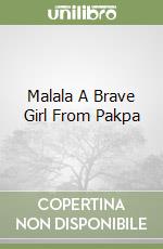 Malala A Brave Girl From Pakpa libro