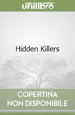 Hidden Killers