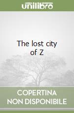 The lost city of Z