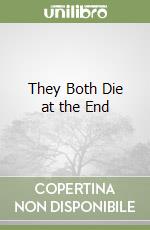 They Both Die at the End libro usato