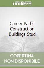 Career Paths Construction Buildings Stud libro