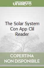 The Solar System Con App Clil Reader libro
