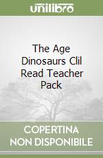 The Age Dinosaurs Clil Read Teacher Pack libro
