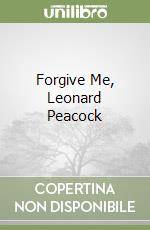 Forgive Me, Leonard Peacock libro