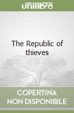 The Republic of thieves libro