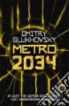 Metro 2034 libro di Glukhovsky Dmitry