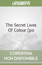 The Secret Lives Of Colour (po libro
