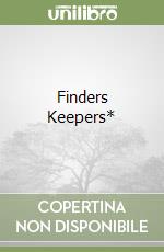 Finders Keepers*