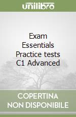 Exam Essentials Practice tests C1 Advanced libro