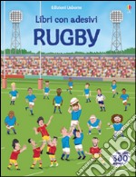 Rugby. Con adesivi. Ediz. illustrata libro