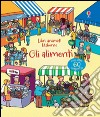 Gli alimenti. Ediz. illustrata libro