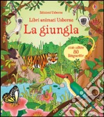 La giungla. Ediz. illustrata libro