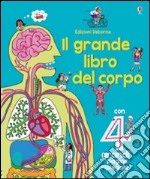 Il grande libro del corpo. Ediz. illustrata libro