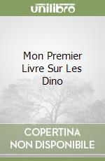 Mon Premier Livre Sur Les Dino libro