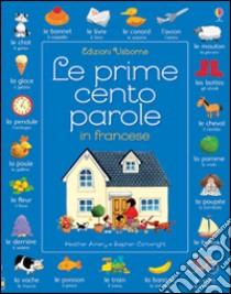 Prime parole in francese. Con adesivi. Ediz. illustrata - Amery Heather,  C