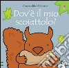 Dove'è il mio scoiattolo? Ediz. illustrata libro