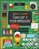 Computer e programmazione. Ediz. illustrata