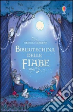 Bibliotechina delle fiabe. Ediz. a colori libro