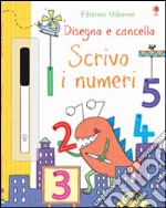 Scrivo i numeri. Disegno e cancello. Ediz. illustrata. Con gadget libro