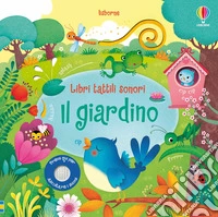 Il giardino. Ediz. illustrata