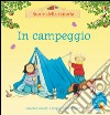 In campeggio. Ediz. illustrata libro