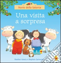 Una visita a sorpresa. Ediz. illustrata libro
