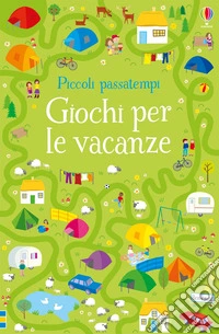 Giochi per le vacanze. Ediz. illustrata