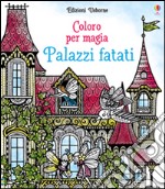 Palazzi fatati. Ediz. illustrata libro