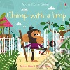 Chimp with a limp. Ediz. a colori libro