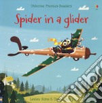 Spider in a glider. Ediz. a colori