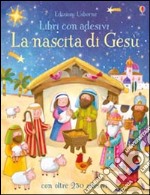 La nascita di Gesù. Con adesivi. Ediz. a colori libro