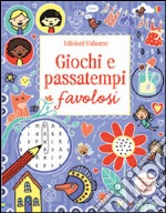 Giochi e passatempi favolosi. Con adesivi. Ediz. illustrata