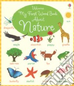 My first word book about nature. Ediz. a colori libro