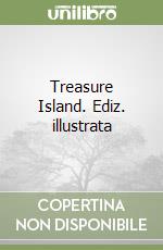 Treasure Island. Ediz. illustrata