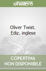 Oliver Twist. Ediz. inglese libro