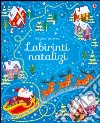 Labirinti natalizi. Ediz. illustrata libro