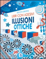 Illusioni ottiche. Con adesivi libro