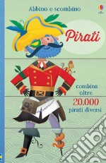 Pirati. Abbino e scombino. Ediz. illustrata libro