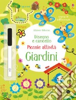 Giardini. Ediz. illustrata