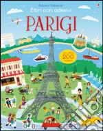 Parigi. Libri con adesivi. Ediz. illustrata libro