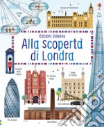 Alla scoperta di Londra. Ediz. a colori libro