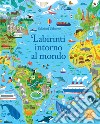 Labirinti intorno al mondo. Ediz. illustrata libro