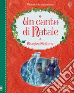 Un canto di Natale. Ediz. a colori libro