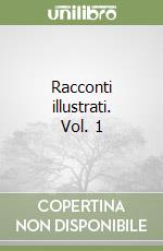 Racconti illustrati. Vol. 1 libro
